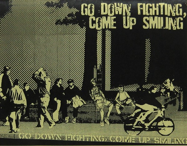 Go Down Fighting, Come Up Smiling