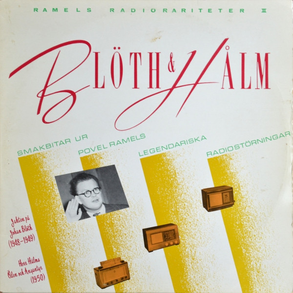 Ramels Radiorariteter II: Blöth & Hålm