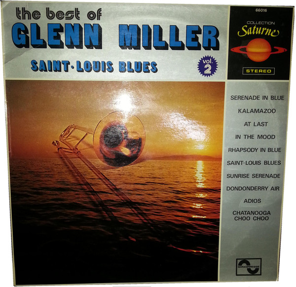 The Best Of Glenn Miller Vol. 2 Saint-Louis Blues