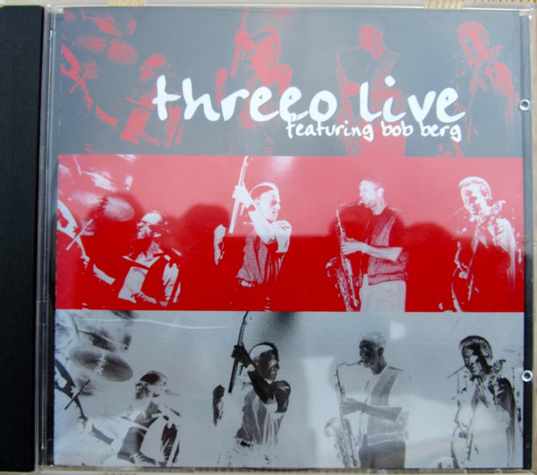 Threeo Live Featuring Bob Berg
