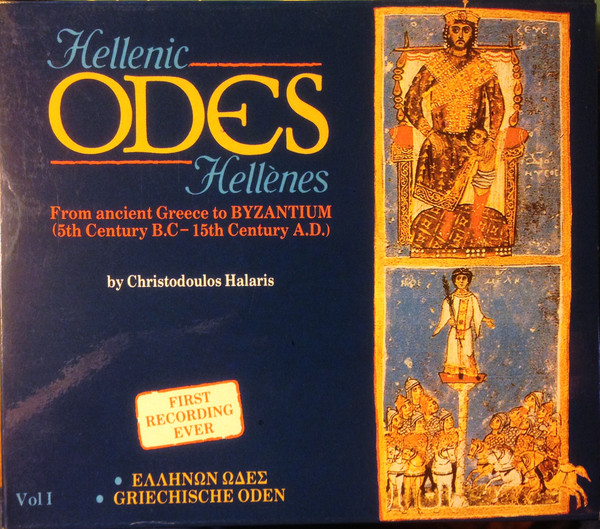 Hellenic Odes: From Ancient Greece To Byzantium (5th Century B.C. -- 15th Century A.D.)