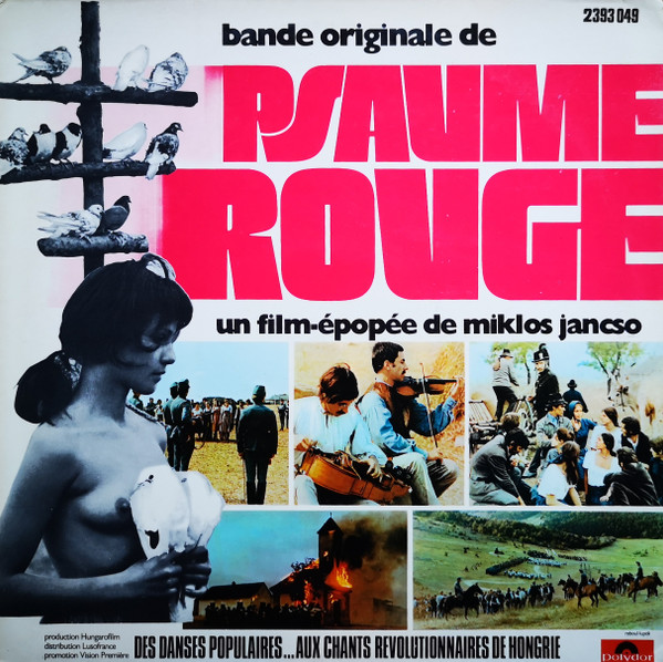 Bande Originale De Psaume Rouge - Un Film-Épopée De Miklos Jancso (Des Danses Populaires... Aux Chants Revolutionnaires De Hongrie)