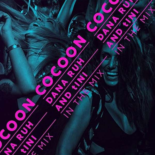 Cocoon Ibiza: In The Mix (Mixed By Dana Ruh & tINI)