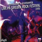 100% Osignat & Demobanken - Live På Sweden Rock Festival 2006