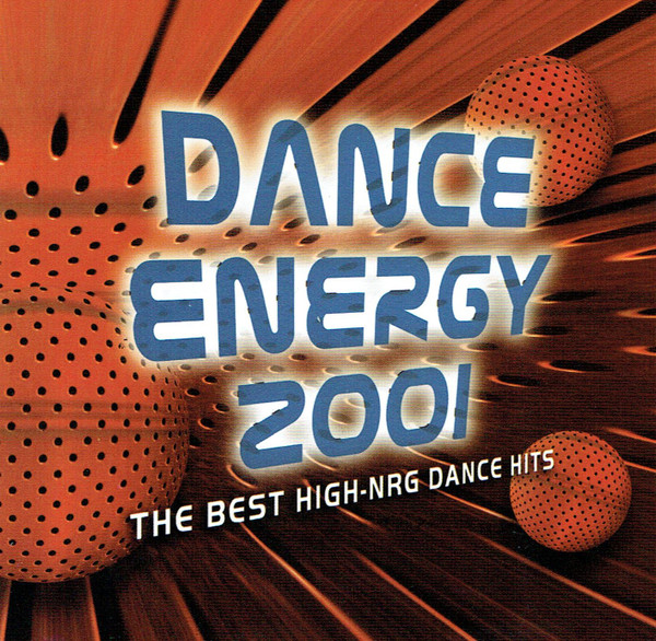 Dance Energy 2001 ~ The Best High-Nrg Dance Hits