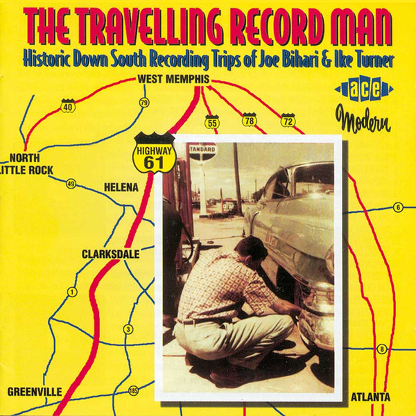 The Travelling Record Man: Historic Down South Recording Trips Of Joe Bihari & Ike Turner