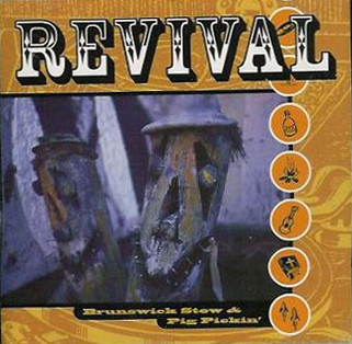 Revival (Volume One: Brunswick Stew & Pig Pickin')