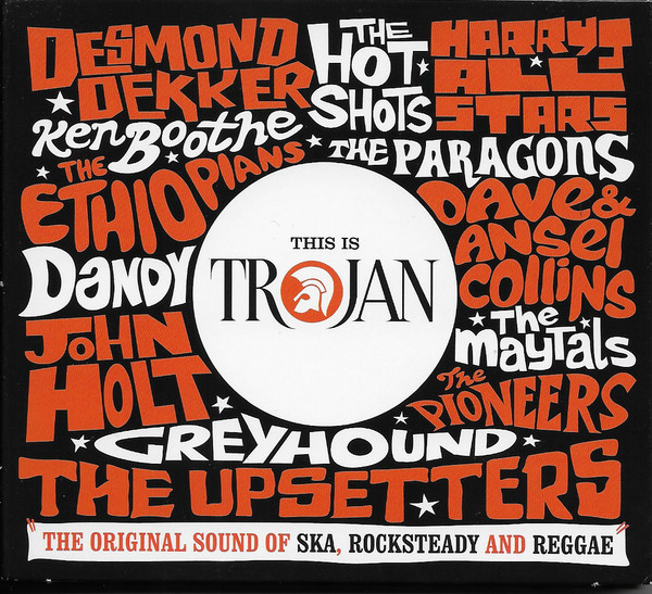 This Is Trojan (The Original Sound Of Ska, Rocksteady And Reggae)