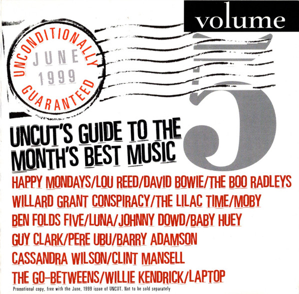 Unconditionally Guaranteed Volume 5 June 1999 (Uncut's Guide To The Month's Best Music)