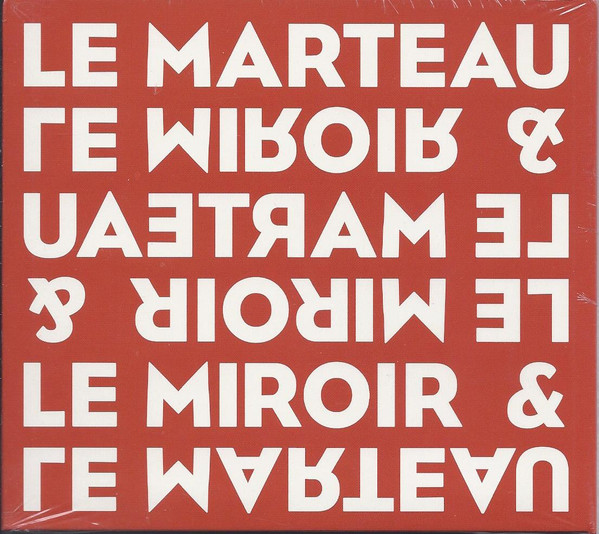 Le Miroir Et Le Marteau