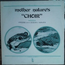 Mother Nature's "Choir"