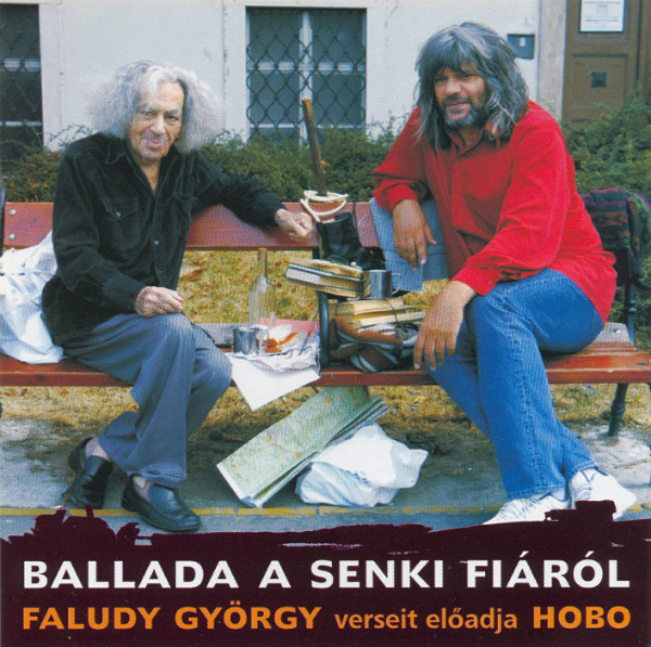 Ballada A Senki Fiáról - Faludy György Verseit Előadja Hobo