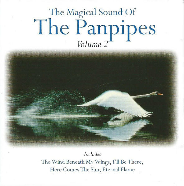 The Magical Sound Of The Panpipes (Volume 2)