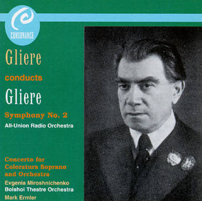 Gliere Conducts Gliere, Symphony No. 2