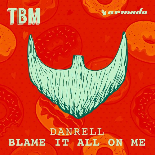 Blame It All On Me