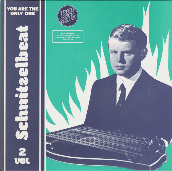 Schnitzelbeat Volume 2 - You Are The Only One (Raw Teenage Beat & Garage Rock Anthems From Austria 1964-1970)