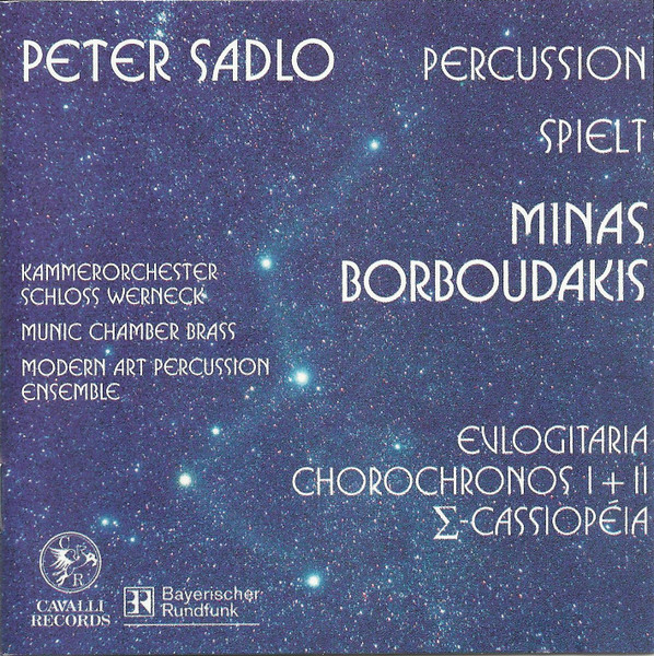 Peter Sadlo Percussion Spielt Minas Borboudakis | Evlogitaria · Chorochronos I+II · Σ-Cassiopéia