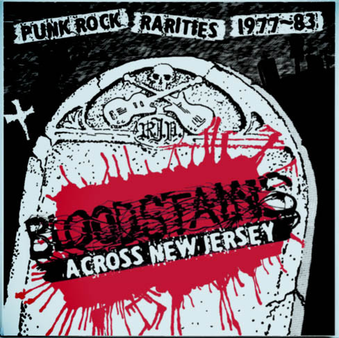 Bloodstains Across New Jersey - Punk Rock Rarities 1977-83