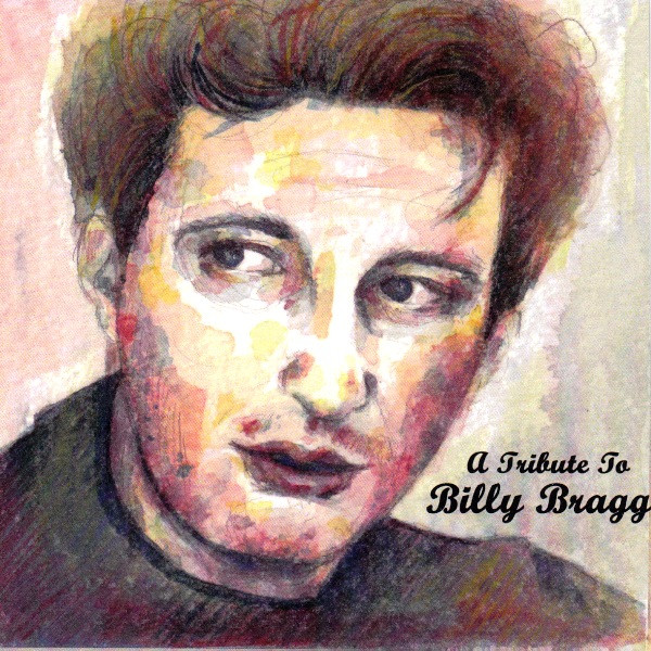 It Says Here ... A Tribute To Billy Bragg