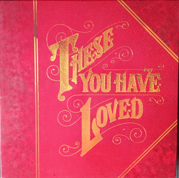 These You Have Loved