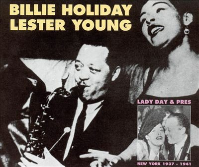 Lady Day & Pres New York 1937-1941