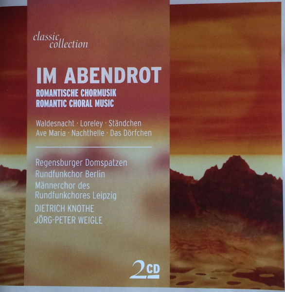 Im Abendrot (Romantische Chormusik - Romantic Choral Music)