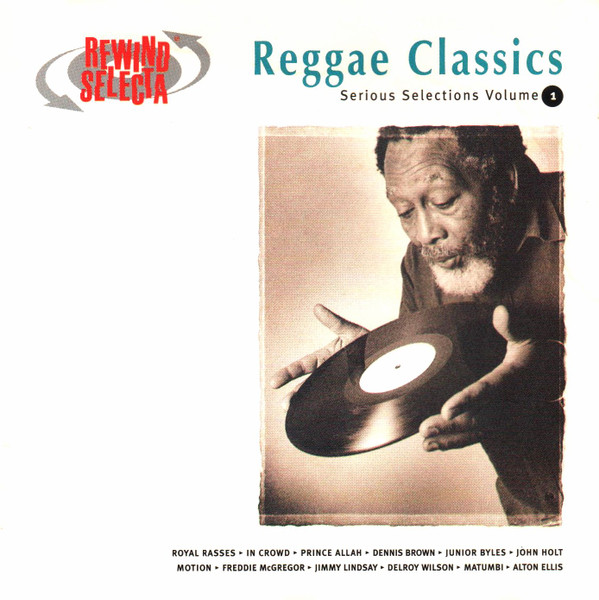 Reggae Classics Serious Selections Vol. 1