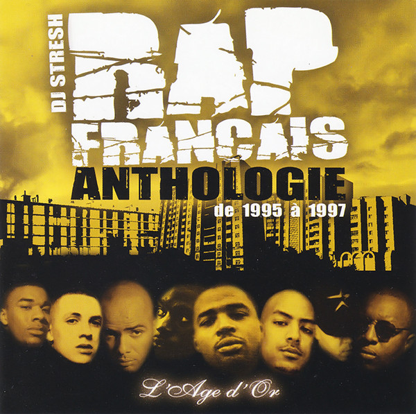 Rap Français Anthologie De 1995 A 1997 - L'âge D'or