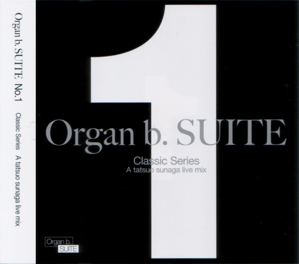 Organ B. Suite No. 1 - Classic Series - A Tatsuo Sunaga Live Mix