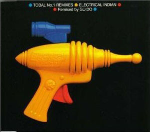 トバル ナンバーワン Remixes エレクトリカル インディアン = Tobal No.1 Remixes Electrical Indian