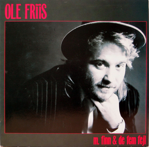 Ole Friis m. Finn & De Fem Fejl
