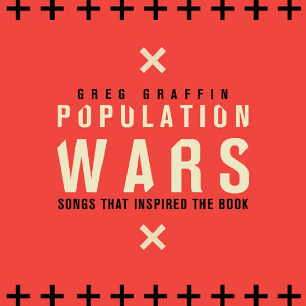 Population Wars: Songs That Inspired The Book