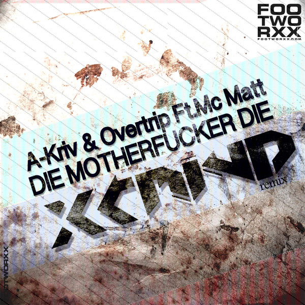 Die Motherfucker Die (X-Mind Remix)