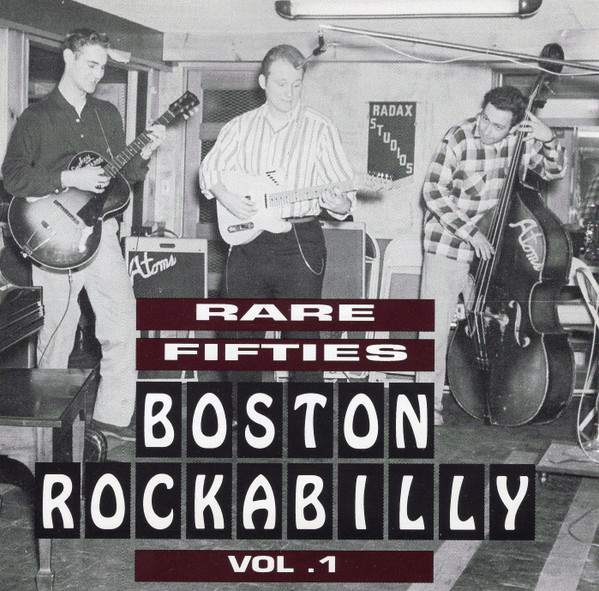 Rare Fifties Boston Rockabilly, Vol. 1