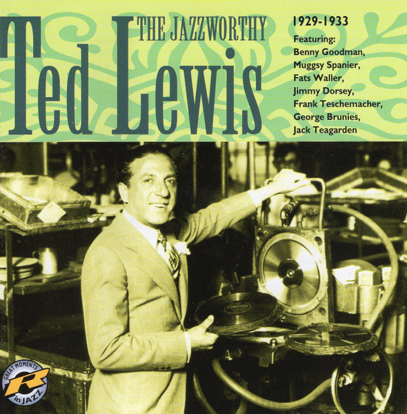 The Jazzworthy Ted Lewis 1929-1933