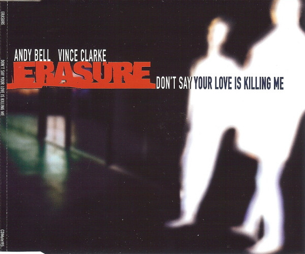 Don't Say Your Love Is Killing Me