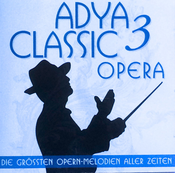 Classic 3 Opera (Die Grössten Opern-Melodien Aller Zeiten)