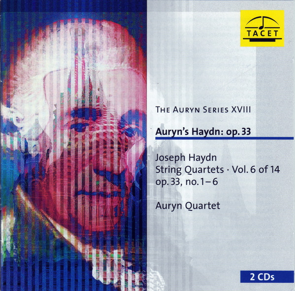 Auryn's Haydn: Op. 33 (String Quartets ∙ Vol. 6 Of 14 Op. 33, No. 1 – 6)
