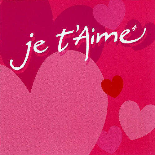 Je T'Aime⁴