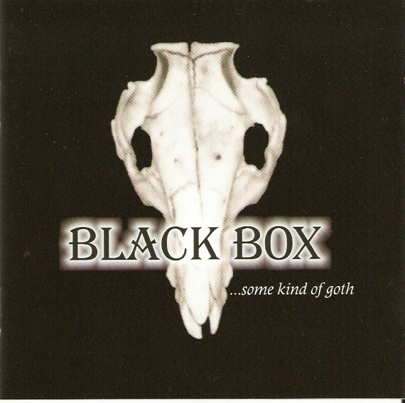 Black Box...Some Kind Of Goth