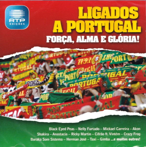Ligados A Portugal - Força, Alma E Glória!