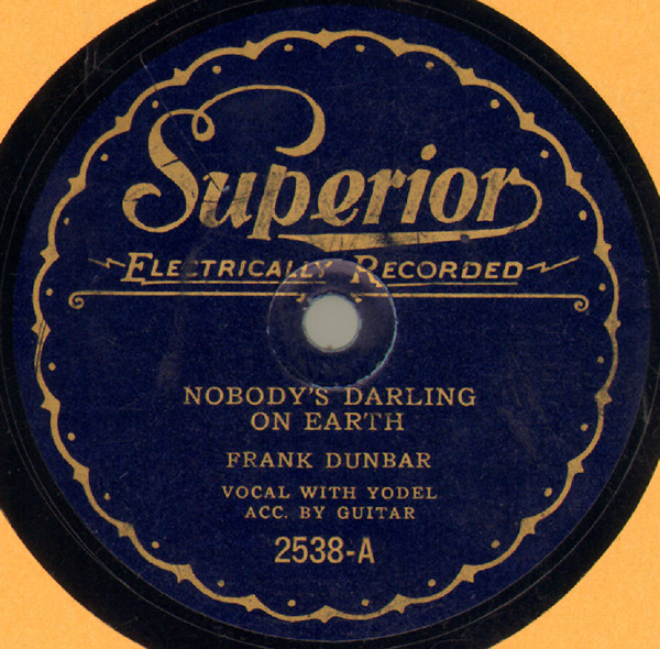 Nobody's Darling On Earth / Tennessee Yodel