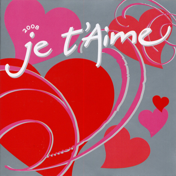 Je T'Aime 2008