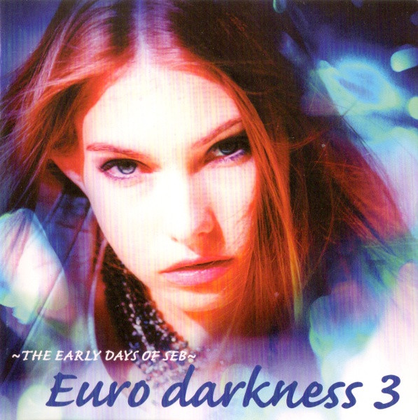 ~The Early Days Of SEB~ Euro Darkness 3