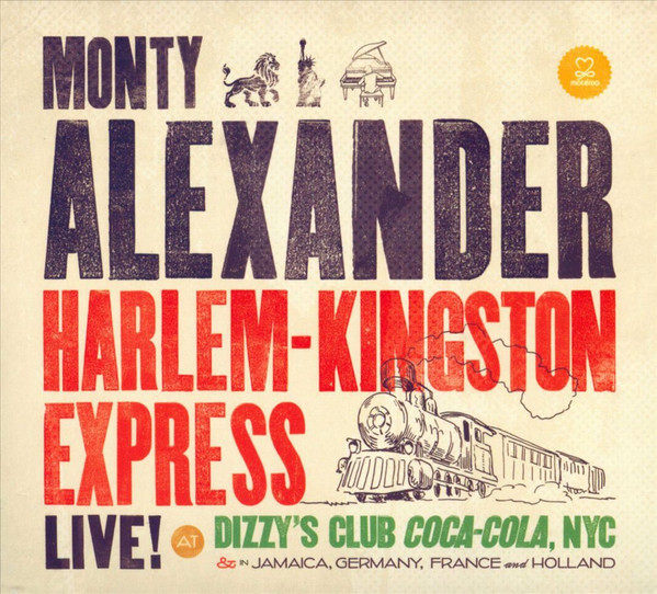 Harlem-Kingston Express Live!: At Dizzy's Club Coca-Cola, NYC