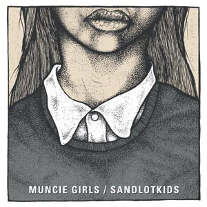 Muncie Girls / Sandlotkids