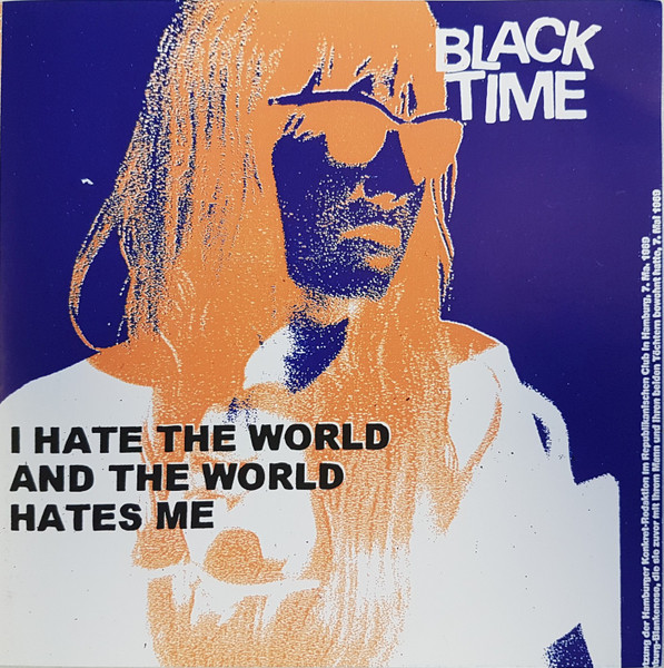 I Hate The World And The World Hates Me