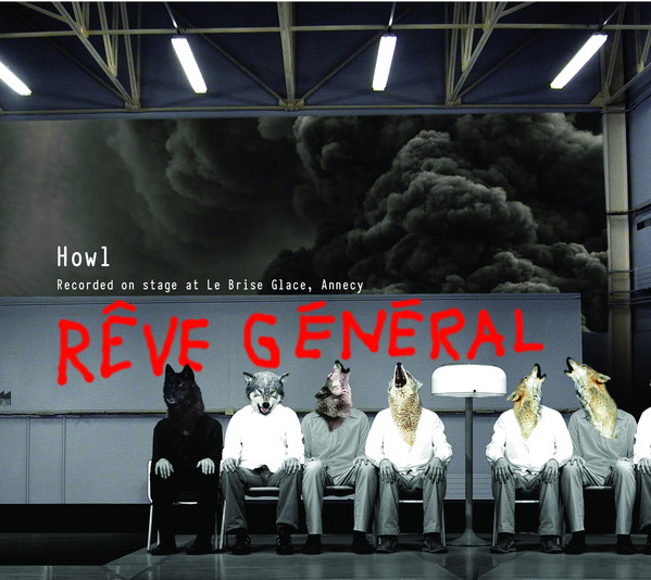 Howl (Recorded On Stage At Le Brise Glace, Annecy)