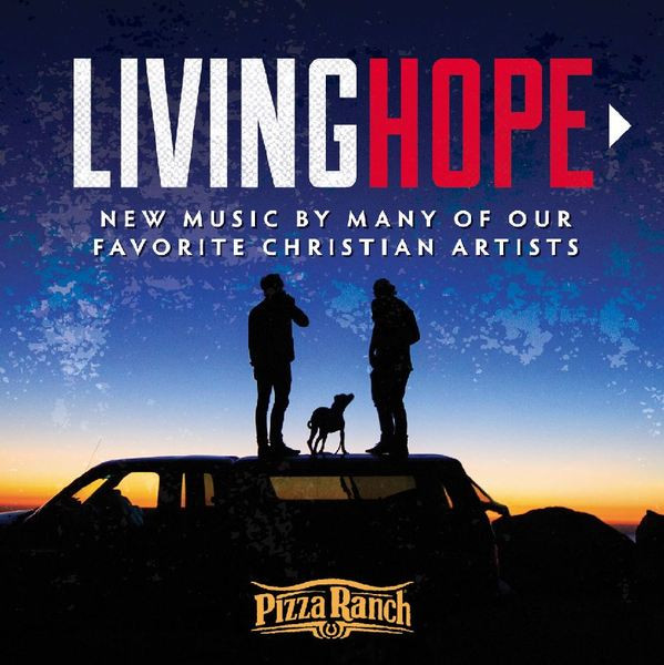 Living Hope (New Music By Many Of Our Favorite Christian Artists)