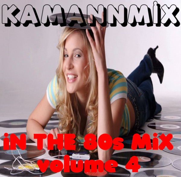 Kamannmix - In The 80s Mix - Volume 4